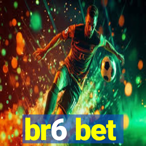 br6 bet